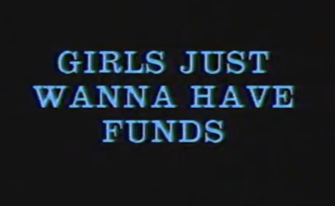 Girls Just Wanna Have Funds, Cathy Busby, Melodie Calvert, video, Halifax, 1987, 11:00 mins