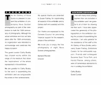 A magazine page with three columns of text. At the top the title FACT OR FICTION and below an directors statement from Gallery Director Bernard Riordon which reads in part: The Art Gallery of Nova Scotia is pleased to present this exhibition of contemporary Nova Scotian photography as part of the celebration to mark the 150th anniversary of photography…The guest curator Cathy Busby has chosen works within the range of the medium that show the "explorations" of the artists represented in the exhibition.